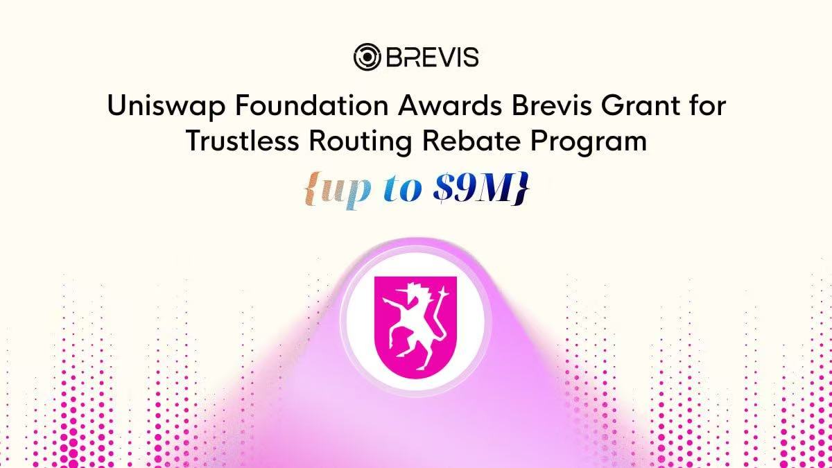 Quỹ Uniswap trao cho Brevis khoản