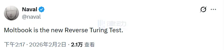 Prominent Angel Investor Naval: Moltbook is the “new reverse Turing Test” Prominent Angel Investor Naval: Moltbook is the “new reverse Turing Test”