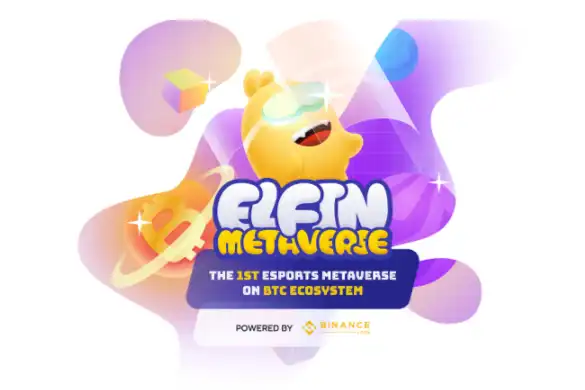 由Binance、Jump Crypto领投的GameFi元宇宙项目Elfin Metaverse宣布进军BTC生态