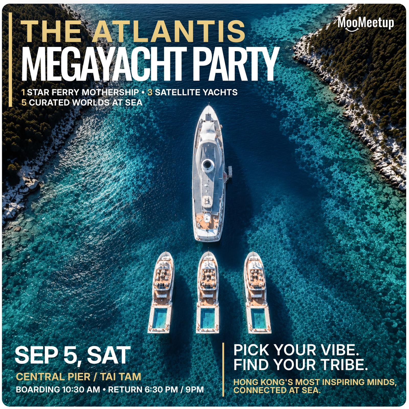 The Atlantis Experience - MegaYacht Party